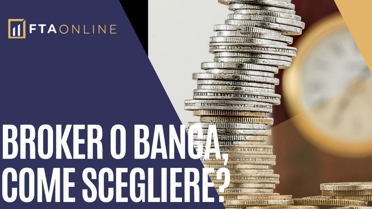 Broker o Banca, come scegliere?