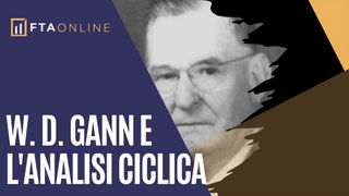 Gann W.D. l'Analisi Ciclica