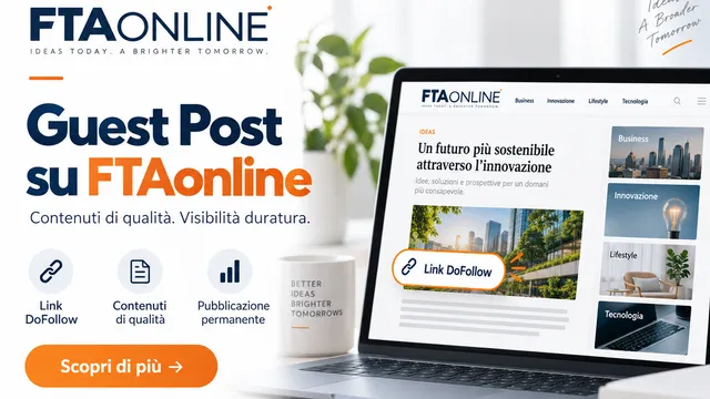 Guest Post su FTAonline.  Link DoFollow e Pubblicazione Permanente